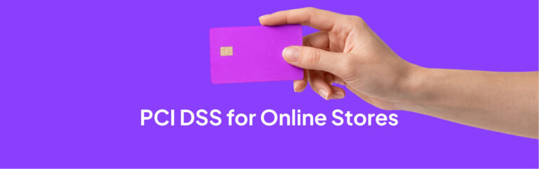 معيار PCI DSS للمتاجر الإلكترونية: المتطلبات التي يجب الوفاء بها عند الدفع ببطاقات الائتمان