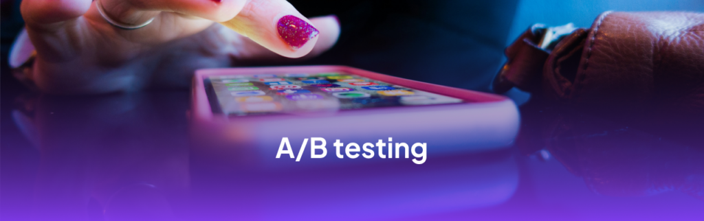 اختبار A/B: كيفية إجراء اختبار يمكن الاعتماد عليه
